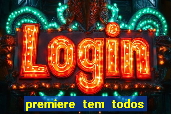 premiere tem todos os jogos